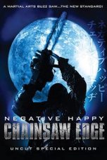 Nonton Film Negative Happy Chain Saw Edge (2008) Sub Indo