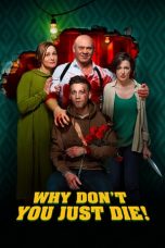 Nonton Film Why Don’t You Just Die! Sub Indo