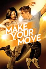 Nonton Film Make Your Move (2013) Sub Indo