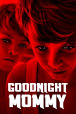 Nonton Film Goodnight Mommy (2014) Sub Indo