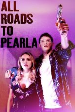 Nonton Film All Roads to Pearla (2020) Sub Indo