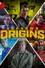 Nonton Film Unknown Origins (2020) Sub Indo