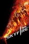 Nonton Film Skyfire (2019) Sub Indo