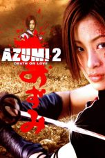 Nonton Film Azumi 2: Death or Love (2005) Sub Indo