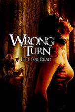 Nonton Film Wrong Turn 3: Left for Dead (2009) Sub Indo