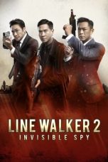 Nonton Film Line Walker 2: Invisible Spy (2019) Sub Indo