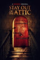 Nonton Film Stay Out of the Attic (2021) Sub Indo