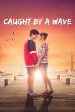 Nonton Film Caught by a Wave (2021) Sub Indo