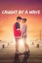 Nonton Film Caught by a Wave (2021) Sub Indo