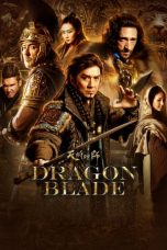 Nonton Film Dragon Blade (2015) Sub Indo