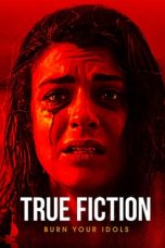 Nonton Film True Fiction (2019) Sub Indo