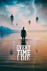 Nonton Film Every Time I Die (2020) Sub Indo