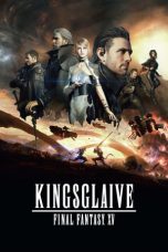 Nonton Film Kingsglaive: Final Fantasy XV (2016) Sub Indo