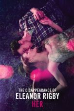 Nonton Film The Disappearance of Eleanor Rigby: Her (2013) Sub Indo