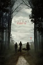 Nonton Film A Quiet Place Part 2 (2021) Sub Indo