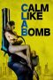 Nonton Film Calm Like a Bomb (2021) Sub Indo