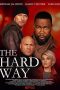 Nonton Film The Hard Way (2019) Sub Indo