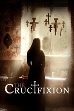 Nonton Film The Crucifixion (2017) Sub Indo