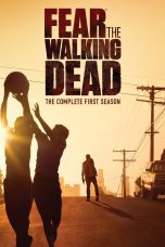Nonton Film Fear the Walking Dead Season 1 (2015) Sub Indo