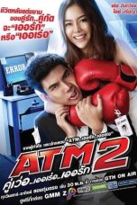 Nonton Film ATM 2: Koo ver Error Er Rak (2013) Sub Indo