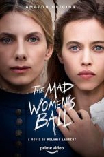 Nonton Film The Mad Women’s Ball (2021) Sub Indo