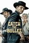 Nonton Film Catch the Bullet (2021) Sub Indo