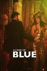 Nonton Film A Case of Blue (2020) Sub Indo