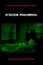 Nonton Film Attached: Paranormal (2021) Sub Indo