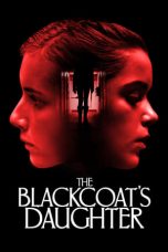 Nonton Film The Blackcoat’s Daughter (2017) Sub Indo