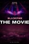 Nonton Film BLACKPINK: THE MOVIE (2021) Sub Indo