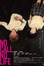 Nonton Film NO CALL NO LIFE (2021) Sub Indo