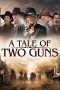 Nonton Film A Tale of Two Guns (2022) Sub Indo