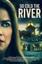 Nonton Film So Cold the River (2022) Sub Indo