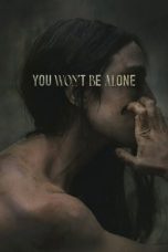 Nonton Film You Won’t Be Alone (2022) Sub Indo