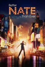 Nonton Film Better Nate Than Ever (2022) Sub Indo