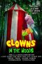 Nonton Film Clowns in the Woods (2021) Sub Indo