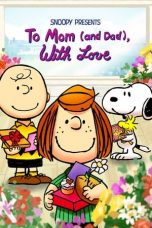 Nonton Film Snoopy Presents: To Mom (and Dad), With Love (2022) Sub Indo