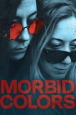 Nonton Film Morbid Colors (2022) Sub Indo