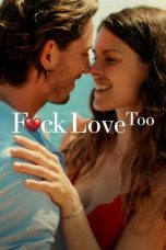 Nonton Film F*ck Love Too (2022) Sub Indo