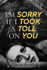 Nonton Film I’m Sorry If I Took a Toll on You (2022) Sub Indo