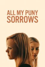 Nonton Film All My Puny Sorrows (2022) Sub Indo