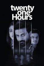 Nonton Film Twenty One Hours (2022) Sub Indo