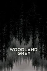 Nonton Film Woodland Grey (2022) Sub Indo