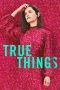 Nonton Film True Things (2022) Sub Indo