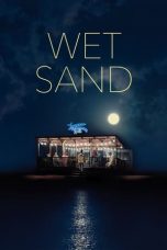 Nonton Film Wet Sand (2021) Sub Indo