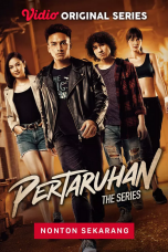 Nonton Film Pertaruhan The Series (2022) Sub Indo