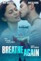 Nonton Film Breathe Again (2022) Sub Indo