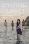 Nonton Film Our Eternal Summer (2022) Sub Indo