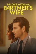 Nonton Film In Love With My Partner’s Wife (2022) Sub Indo