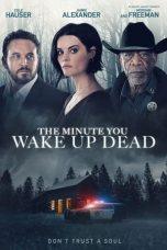 Nonton Film The Minute You Wake Up Dead (2022) Sub Indo